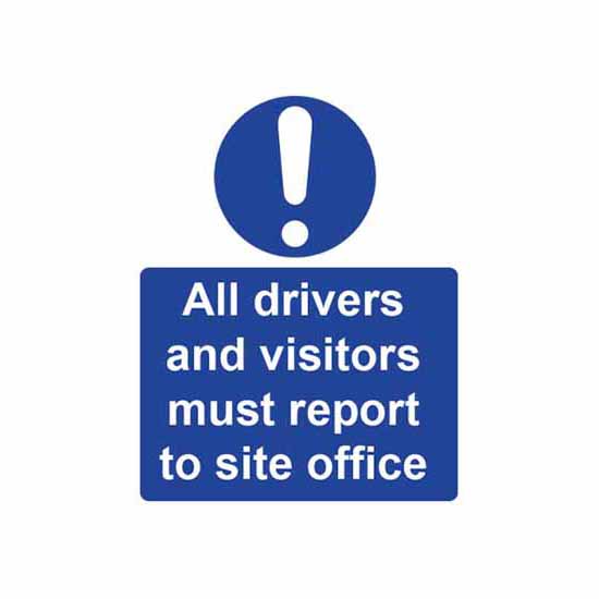 ‘All Drivers and Visitors Must Report to Site Office’ (4002)